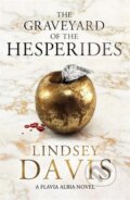 Kniha: The Graveyard of the Hesperides (Lindsey Davis). Hodder and Stoughton, 2016 Kniha: The Graveyard of the Hesperides (Lindsey Davis). Hodder and Stoughton, 2016