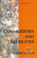 Kniha: Commodities and Capabilities (Amartya Sen). Oxford University Press, 1999 Kniha: Commodities and Capabilities (Amartya Sen). Oxford University Press, 1999