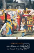 Kniha: Alice's Adventures in Wonderland and Through the Looking Glass (Lewis Carroll). , 2003 Kniha: Alice's Adventures in Wonderland and Through the Looking Glass (Lewis Carroll). , 2003