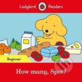 Kniha: How many Spot? - Ladybird Read (Ladybird). Penguin Books, 2018 Kniha: How many Spot? - Ladybird Read (Ladybird). Penguin Books, 2018