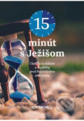 Kniha: 15 minút s Ježišom (Anton Mária Claret). , 2019 Kniha: 15 minút s Ježišom (Anton Mária Claret). , 2019