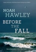 Kniha: Before The Fall (Noah Hawley). Hodder and Stoughton, 2016 Kniha: Before The Fall (Noah Hawley). Hodder and Stoughton, 2016