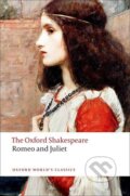 Kniha: Romeo and Juliet (William Shakespeare). Oxford University Press, 2008 Kniha: Romeo and Juliet (William Shakespeare). Oxford University Press, 2008