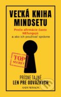 Kniha: Veľká kniha Mindsetu (Andy Winson). Akadémia Andyho Winsona, 2025 Kniha: Veľká kniha Mindsetu (Andy Winson). Akadémia Andyho Winsona, 2025