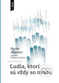 Kniha: Ľudia, ktorí sú vždy so mnou (Narine Abgarian), 2025 Kniha: Ľudia, ktorí sú vždy so mnou (Narine Abgarian), 2025