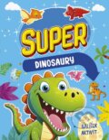 Kniha: Balíček aktivít: Super dinosaury (Stonožka). Stonožka, 2025 Kniha: Balíček aktivít: Super dinosaury (Stonožka). Stonožka, 2025