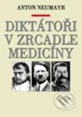 Kniha: Diktátoři v zrcadle medicíny (Anton Neumayr). Vašut Kniha: Diktátoři v zrcadle medicíny (Anton Neumayr). Vašut