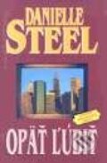 Kniha: Opäť ľúbiť (Danielle Steel). Slovenský spisovateľ Kniha: Opäť ľúbiť (Danielle Steel). Slovenský spisovateľ