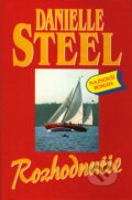 Kniha: Rozhodnutie (Danielle Steel). Slovenský spisovateľ Kniha: Rozhodnutie (Danielle Steel). Slovenský spisovateľ
