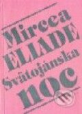 Kniha: Svätojánska noc (Mircea Eliade). Dilema Kniha: Svätojánska noc (Mircea Eliade). Dilema