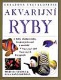 Kniha: Akvarijní ryby - obrazová encyklopedie (Autorský kolektív). Svojtka&Co. Kniha: Akvarijní ryby - obrazová encyklopedie (Autorský kolektív). Svojtka&Co.
