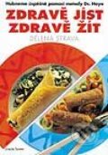 Kniha: Zdravě jíst, zdravě žít (Autorský kolektív). Svojtka&Co. Kniha: Zdravě jíst, zdravě žít (Autorský kolektív). Svojtka&Co.
