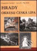Hrady okresu Česká Lípa - František Gabriel, Jaroslav Panáček, Argo, 2000