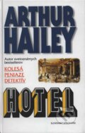 Kniha: Hotel (Arthur Hailey). Slovenský spisovateľ, 1999 Kniha: Hotel (Arthur Hailey). Slovenský spisovateľ, 1999