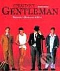 Kniha: Opravdový gentleman - Tradice, Noblesa, Styl (Bernhard Roetzel). Slovart CZ, 2001 Kniha: Opravdový gentleman - Tradice, Noblesa, Styl (Bernhard Roetzel). Slovart CZ, 2001