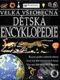 Kniha: Velká všeobecné dětská encyklopedie (Autorský kolektiv). Svojtka&Co. Kniha: Velká všeobecné dětská encyklopedie (Autorský kolektiv). Svojtka&Co.