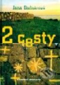 Kniha: 2 cesty (Jana Bodnárová). Slovenský spisovateľ, 1999 Kniha: 2 cesty (Jana Bodnárová). Slovenský spisovateľ, 1999