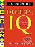 IQ trénink - procvičte si své IQ - Kolektiv autorů, Svojtka&Co.