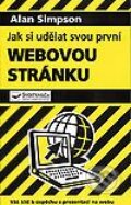 Kniha: Jak si udělat svou první webovou stránku (Autorský kolektív). Svojtka&Co. Kniha: Jak si udělat svou první webovou stránku (Autorský kolektív). Svojtka&Co.