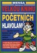 Kniha: Velká kniha početních hlavolamů (Autorský kolektiv). Svojtka&Co. Kniha: Velká kniha početních hlavolamů (Autorský kolektiv). Svojtka&Co.