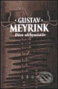 Kniha: Dům alchymistův (Gustav Meyrink), 1996 Kniha: Dům alchymistův (Gustav Meyrink), 1996