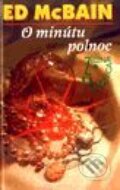 Kniha: O minútu polnoc (Ed McBain). Slovenský spisovateľ, 1999 Kniha: O minútu polnoc (Ed McBain). Slovenský spisovateľ, 1999