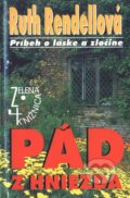 Kniha: Pád z hniezda (Ruth Rendell), 1999 Kniha: Pád z hniezda (Ruth Rendell), 1999
