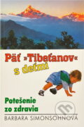 Kniha: Päť "Tibeťanov" s deťmi (Barbara Simonsohn). Slovenský spisovateľ, 2000 Kniha: Päť "Tibeťanov" s deťmi (Barbara Simonsohn). Slovenský spisovateľ, 2000