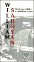 Kniha: Krátká projížďka v nebeském kočáře (William Saroyan). Argo, 1999 Kniha: Krátká projížďka v nebeském kočáře (William Saroyan). Argo, 1999