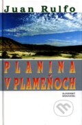 Kniha: Planina v plameňoch (Juan Rulfo). Slovenský spisovateľ, 2000 Kniha: Planina v plameňoch (Juan Rulfo). Slovenský spisovateľ, 2000