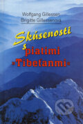 Kniha: Skúsenosti s piatimi "Tibeťanmi" (Brigitte Gillessen a Wolfgang Gillessen). Slovenský spisovateľ, 2000 Kniha: Skúsenosti s piatimi "Tibeťanmi" (Brigitte Gillessen a Wolfgang Gillessen). Slovenský spisovateľ, 2000