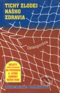 Kniha: Tichý zlodej nášho zdravia (Annemarie Colbinová). Slovenský spisovateľ, 1999 Kniha: Tichý zlodej nášho zdravia (Annemarie Colbinová). Slovenský spisovateľ, 1999