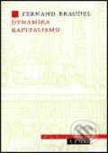 Kniha: Dynamika kapitalismu (Fernard Braudel). Argo, 1999 Kniha: Dynamika kapitalismu (Fernard Braudel). Argo, 1999