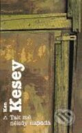 Kniha: Tak mě někdy napadá (Ken Kesey), 1999 Kniha: Tak mě někdy napadá (Ken Kesey), 1999