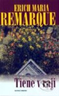 Kniha: Tiene v raji (Erich Maria Remarque), 2001 Kniha: Tiene v raji (Erich Maria Remarque), 2001