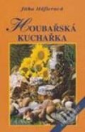Kniha: Houbařská kuchařka (Jitka Hőflerová). Vyšehrad, 2000 Kniha: Houbařská kuchařka (Jitka Hőflerová). Vyšehrad, 2000