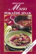 Kniha: Maso pokaždé jinak (Oldřich Dufek). Vyšehrad, 2001 Kniha: Maso pokaždé jinak (Oldřich Dufek). Vyšehrad, 2001