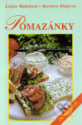 Kniha: Pomazánky (Lenka Mahelová a Barbora Dlapová). Vyšehrad, 2000 Kniha: Pomazánky (Lenka Mahelová a Barbora Dlapová). Vyšehrad, 2000