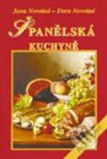 Kniha: Španělská kuchyně (Dora Novotná a Jana Novotná). Vyšehrad, 1999 Kniha: Španělská kuchyně (Dora Novotná a Jana Novotná). Vyšehrad, 1999