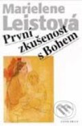 Kniha: První zkušenost s Bohem (Marielene Leistová). Vyšehrad, 1996 Kniha: První zkušenost s Bohem (Marielene Leistová). Vyšehrad, 1996