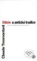 Bible a antická tradice (Hebrejské myšlení) - Claude Tresmontant, Vyšehrad, 1998
