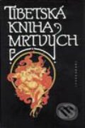 Kniha: Tibetská kniha mrtvých (Josef Kolmaš). Vyšehrad, 2004 Kniha: Tibetská kniha mrtvých (Josef Kolmaš). Vyšehrad, 2004