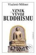 Kniha: Vznik a vývoj buddhismu (Vladimír Miltner). Vyšehrad, 2001 Kniha: Vznik a vývoj buddhismu (Vladimír Miltner). Vyšehrad, 2001