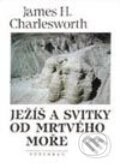 Kniha: Ježíš a svitky od Mrtvého moře (James H. Charlesworth). Vyšehrad, 2000 Kniha: Ježíš a svitky od Mrtvého moře (James H. Charlesworth). Vyšehrad, 2000