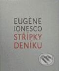 Kniha: Střípky deníku (Eugène Ionesco). Argo Kniha: Střípky deníku (Eugène Ionesco). Argo