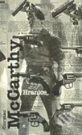 Kniha: Hranice (Cormac McCarthy). Argo Kniha: Hranice (Cormac McCarthy). Argo