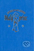 Kniha: Malý princ (Antoine de Saint-Exupéry). Slovenské pedagogické nakladateľstvo - Mladé letá, 2003 Kniha: Malý princ (Antoine de Saint-Exupéry). Slovenské pedagogické nakladateľstvo - Mladé letá, 2003