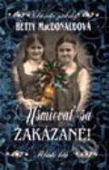 Kniha: Usmievať sa zakázané! (Betty MacDonald). Slovenské pedagogické nakladateľstvo - Mladé letá, 2002 Kniha: Usmievať sa zakázané! (Betty MacDonald). Slovenské pedagogické nakladateľstvo - Mladé letá, 2002