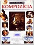 Kniha: Umenie zblízka - Kompozícia (Autorský kolektív). Perfekt, 2000 Kniha: Umenie zblízka - Kompozícia (Autorský kolektív). Perfekt, 2000