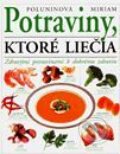Kniha: Potraviny, ktoré liečia (Miriam Poluninová). Perfekt, 2000 Kniha: Potraviny, ktoré liečia (Miriam Poluninová). Perfekt, 2000
